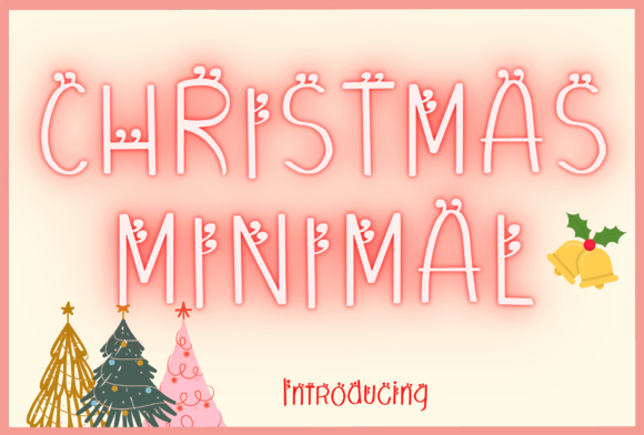 Christmas Minimal: A Practical Evaluation of This Whimsical Handwritten Font