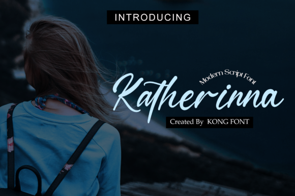 Katherinna: The Modern Script Font for Elegant Branding