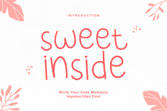Sweet Inside: The Handwritten Font That Brings Warmth to Your Creations